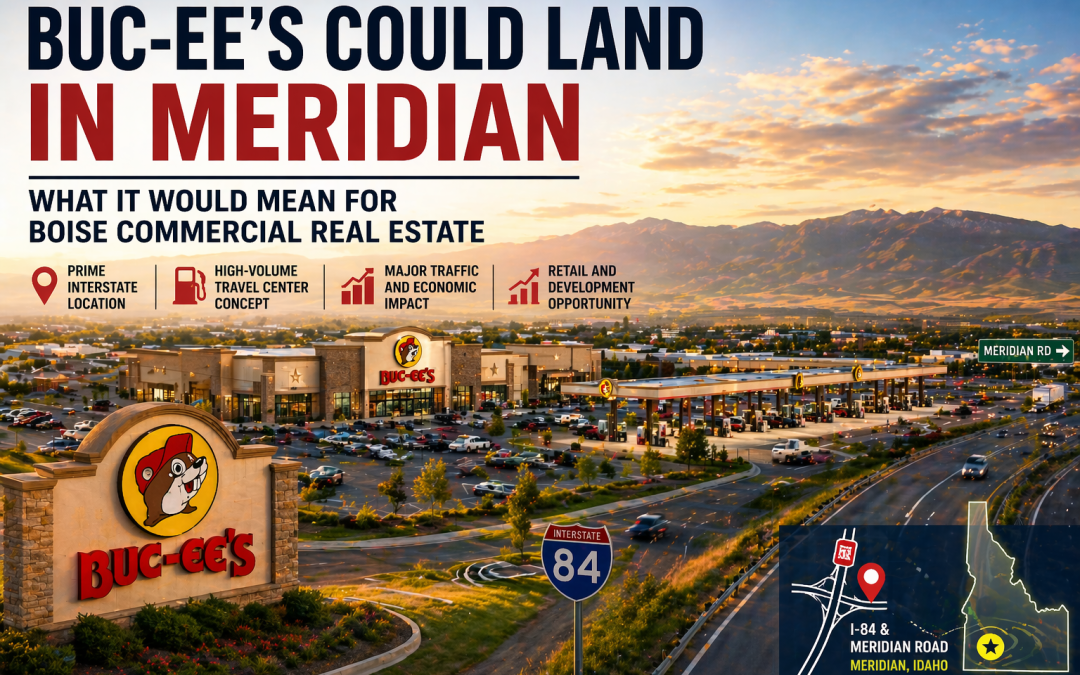 “Buc-ee’s Could Transform Meridian — What It Means for Boise Commercial Real Estate”