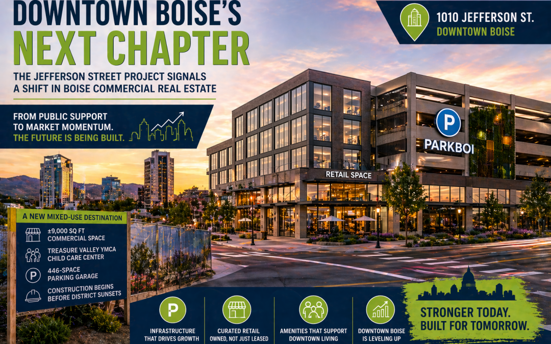“Downtown Boise Development: What the Jefferson Street Project Means for Boise Commercial Real Estate”