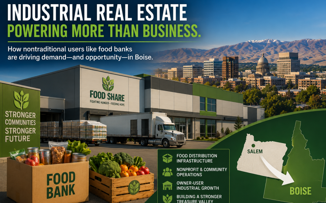 “Oregon Food Bank’s Industrial Property Purchase Could Signal New Demand Trends for Boise Industrial Real Estate”