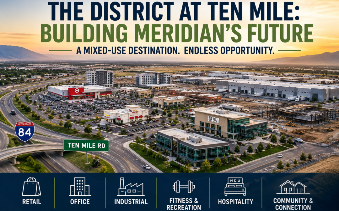 “Why The District at Ten Mile Could Redefine Boise Commercial Real Estate”