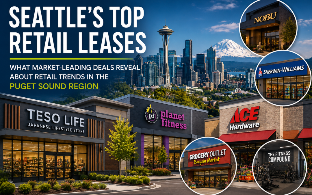 “Seattle Retail Leasing Trends: What Boise Commercial Real Estate Should Watch Next”