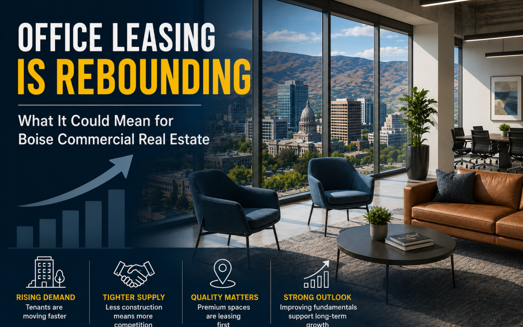 “Office Leasing Is Rebounding: What It Could Mean for Boise Commercial Real Estate”